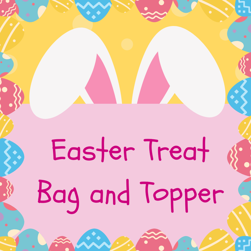 Easter Treat Bag and Topper