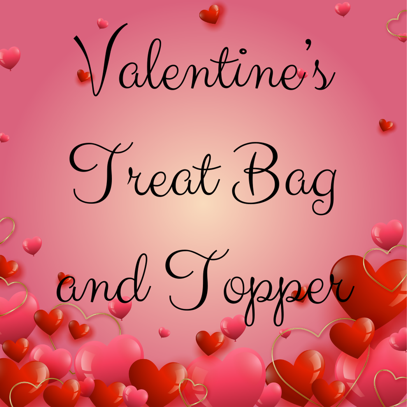 Valentines Treat Bag and Topper